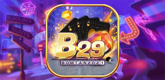 Game bài đổi thưởng B29